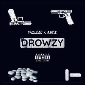 DROWZY (feat. Aybe) (Explicit)