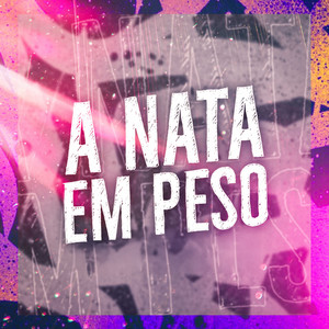 A Nata Em Peso