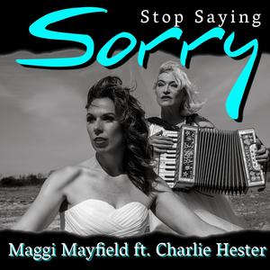 Stop Saying Sorry(feat. Charlie Hester)