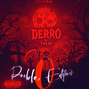 Derro Vs Tweak (Double 0 Edition) [Explicit]