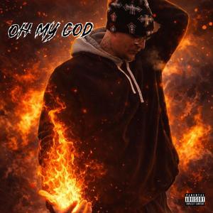 OH MY GOD (Explicit)