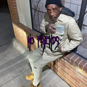 No Friends (Explicit)