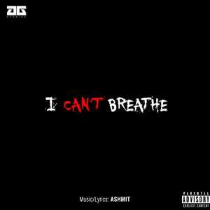 I Can't Breathe (Explicit)