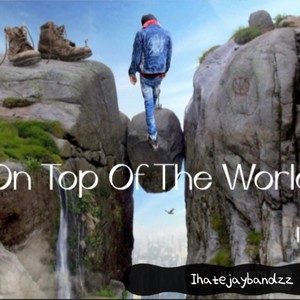 OnTopOfTheWorld! (Explicit)