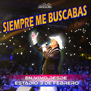 Siempre Me Buscabas (En Vivo Desde Estadio 3 De Febrero)