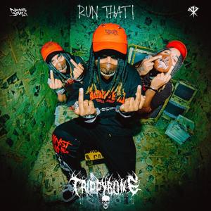 RUN THAT! (Explicit)