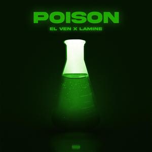 POISON (feat. EL VEN) (Explicit)