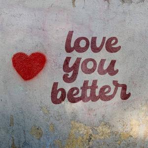 Love You Better