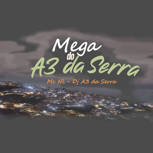 Mega do A3 da Serra (Explicit)