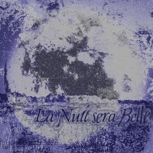 La Nuit sera Belle (Explicit)