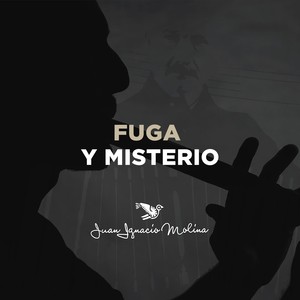 Fuga y Misterio