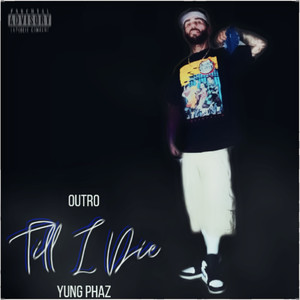 Till I Die (Outro) (Explicit)