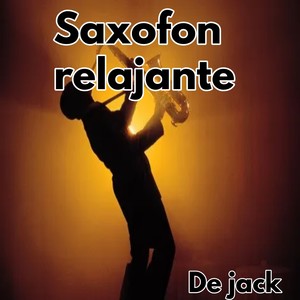 Saxofón relajante de Jack