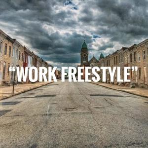 Work Freestyle(feat. loveforrest) (Explicit)