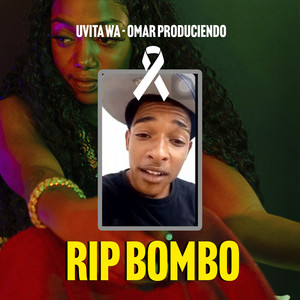 RIP BOMBO (Explicit)