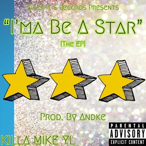 "I'ma Be A Star" (The EP) [Explicit]