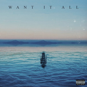 Want It All (Explicit)