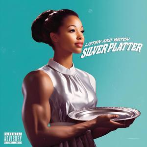 Silver Platter (Explicit)