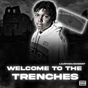 Welcome To The Trenches (Explicit)