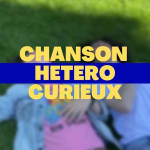 La Chanson Hétéro-Curieux (feat. Matthieu Reynaud)
