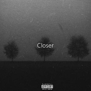 Closer (Explicit)