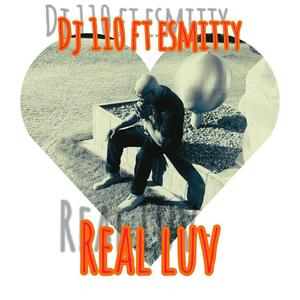 Real Luv (feat. E.Smitty)