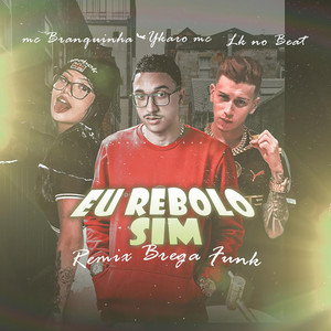 Eu Rebolo Sim (Remix Bregafunk) [Explicit]