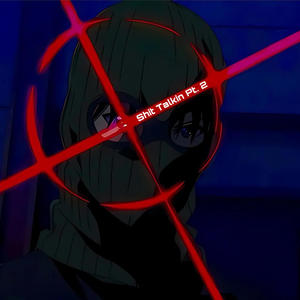 **** Talkin, Pt. 2 (feat. DTAP) (Explicit)