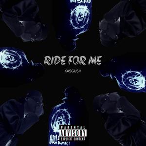 Ride For Me (Explicit)