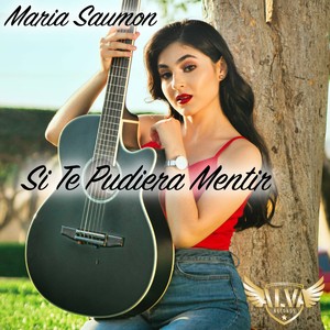 Si Te Pudiera Mentir
