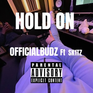 HOLD ON (feat. SK1TZ) [Explicit]