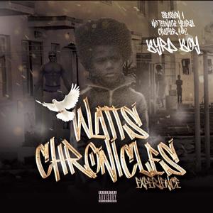 Watts Chronicles Season 1 No teenage years Chapter 1 Byrd Boy (feat. Kill Kill)