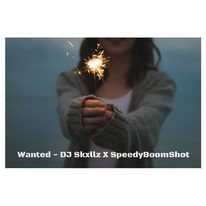 Wanted (feat. Speedyboomshot) [Prod. DJ Skxllz]