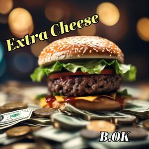 Extra Cheese (Explicit)