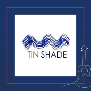 Tin Shade