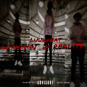 LuuhPhat > Reality (Explicit)