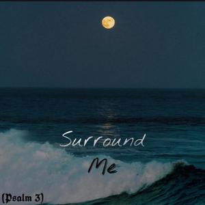 Surround Me (Psalm 3) (feat. Micah Day)