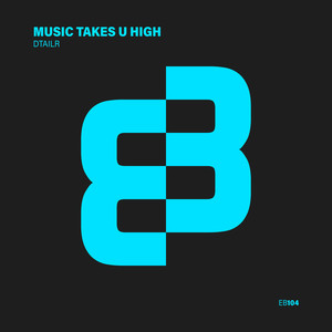 Music Takes U High (Extended Mix)