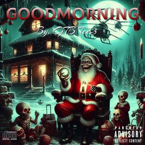 Good morning (merry christmas) [Explicit]