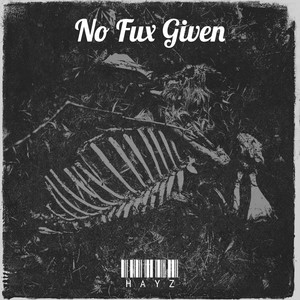 No Fux Given (Explicit)