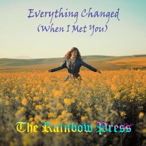 Everything Changed (When I Met You)