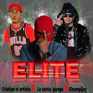 Elite (feat. La santa ganga & Cristian el artista)