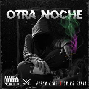 Otra Noche (feat. Chino Tapia) [Explicit]