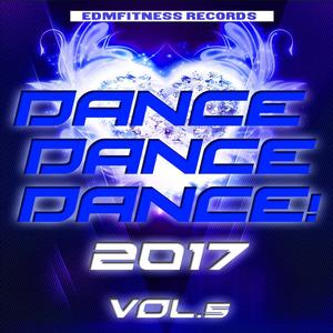 Dance Dance Dance 2017 Vol. 5