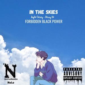 In The Skies (feat. Joyler Teezey & Dezzy De) (Explicit)