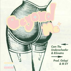 Beyond Me (Explicit)