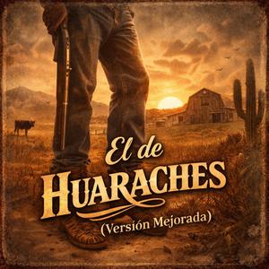 El de Guaraches (Versión Mejorada) (Explicit)
