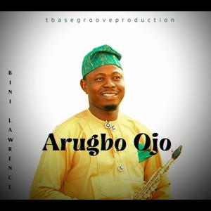 Arugbo Ojo(feat. Bini Lawrence)