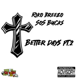 Better Day's Pt.2 (Explicit)