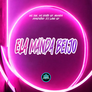 Ela Manda Beijo (Explicit)